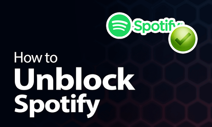 How to Unblock Spotify With or Without VPN